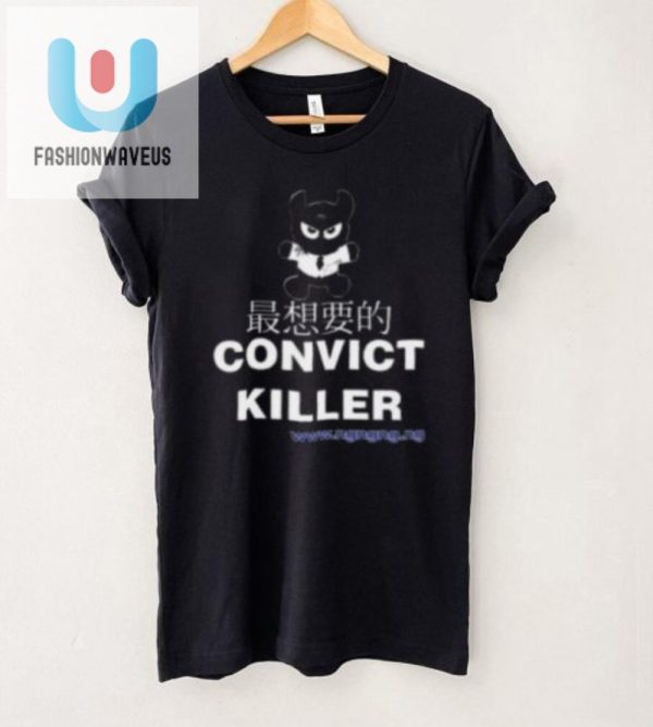 Slay In Style Convict Killer 95 Shirt Fun Unique fashionwaveus 1 4