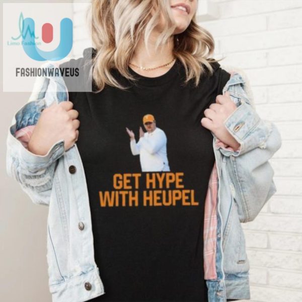 Get Hyped With Josh Heupel Tee Tennessee Fun Fashion fashionwaveus 1