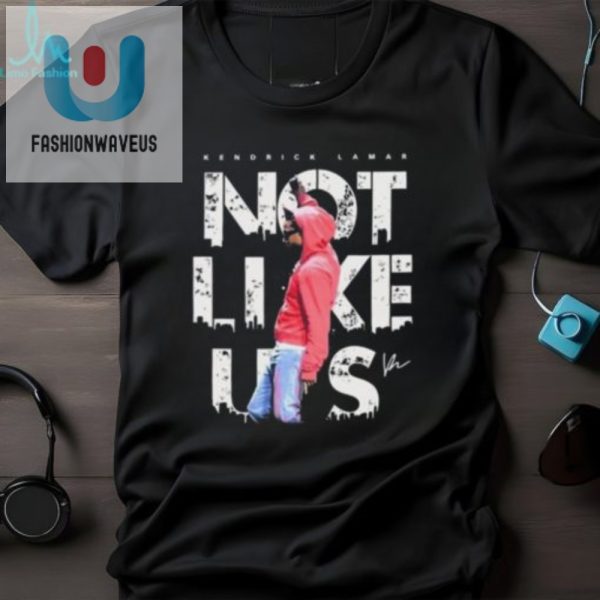 Kendrick Lamar Tee Wear The Humor Not Like Us Signature fashionwaveus 1 3