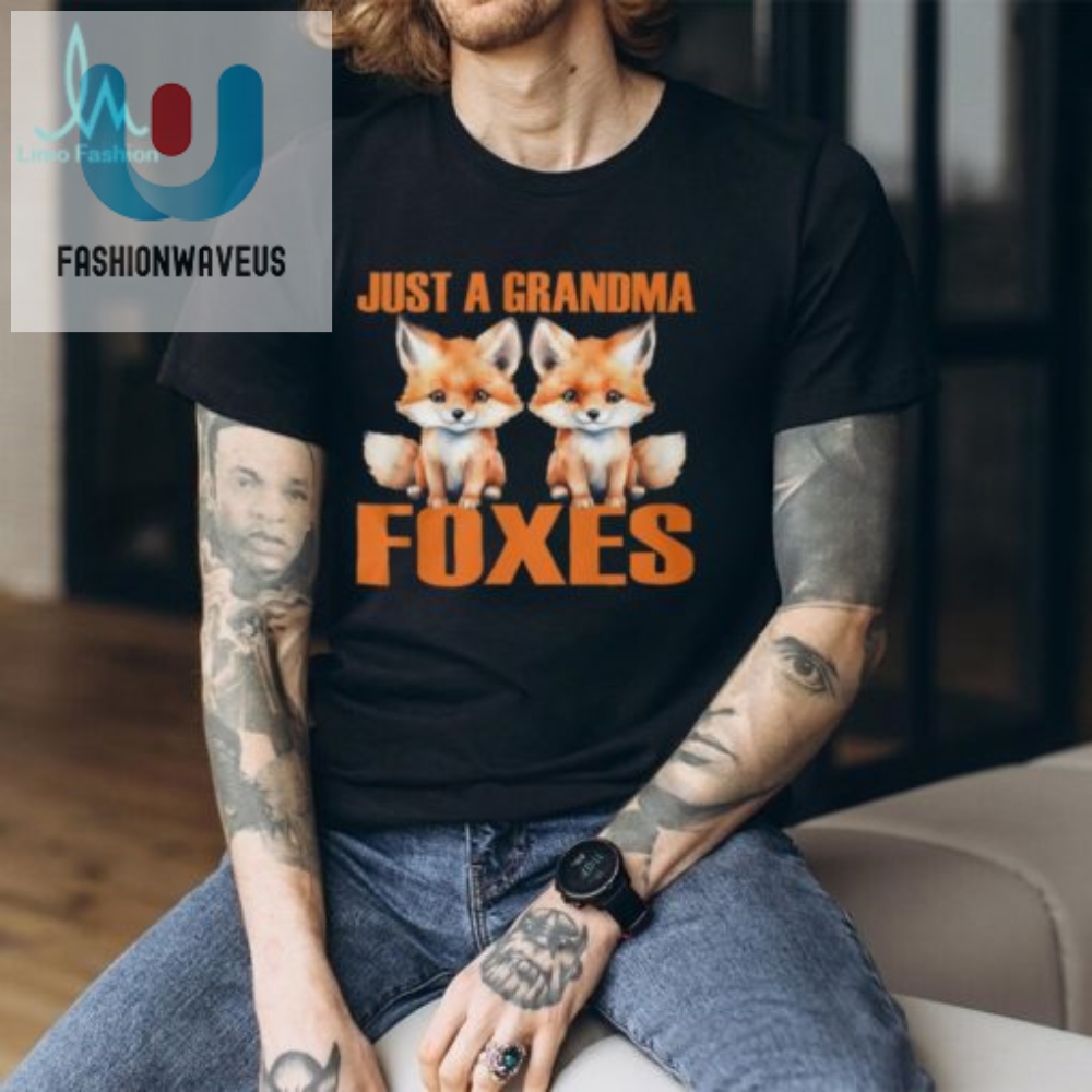 Funny  Unique Just A Grandma Foxes Shirt For Cool Grannies