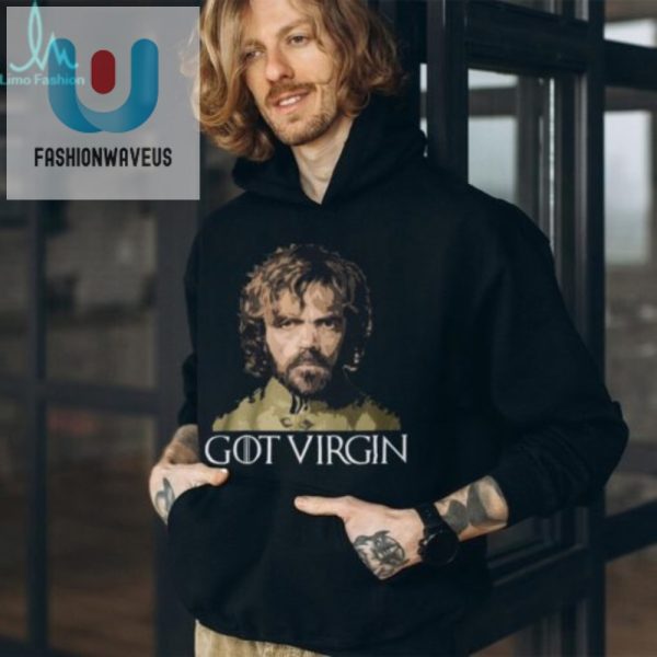 Funny Unique Got Virgin Shirt Stand Out With Humor fashionwaveus 1