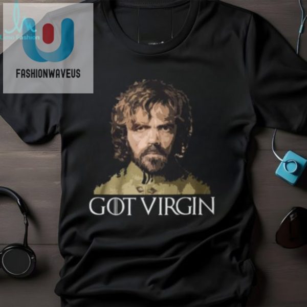 Funny Unique Got Virgin Shirt Stand Out With Humor fashionwaveus 1 3