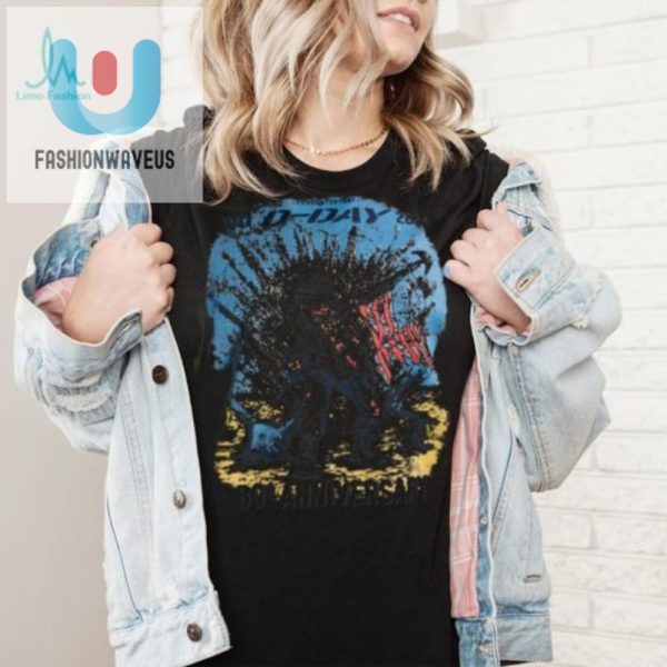 Commemorate Dday 80Th With A Hilarious Unique Tee fashionwaveus 1