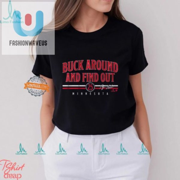 Get Laughs With Byron Buxton Buck Around Shirt Stand Out fashionwaveus 1