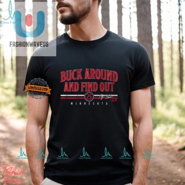 Get Laughs With Byron Buxton Buck Around Shirt Stand Out fashionwaveus 1 2