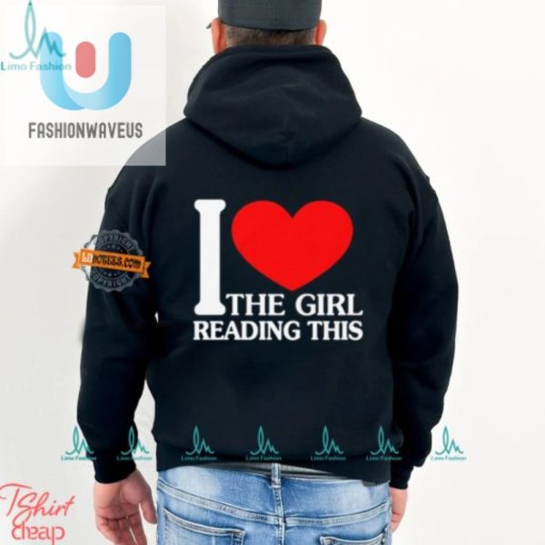 Funny I Love The Girl Reading This Shirt Unique Gift Idea fashionwaveus 1 1