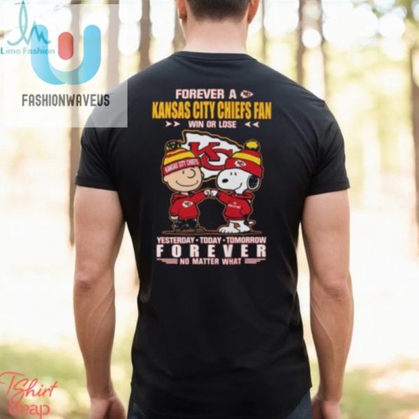 Funny Forever Chiefs Fan Tee Win Or Lose Always Loyal fashionwaveus 1 2