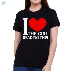 I Love The Girl Reading This Shirt Funny Unique Gift fashionwaveus 1 1