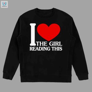 I Love The Girl Reading This Shirt Funny Unique Gift fashionwaveus 1 3