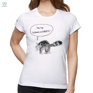 Funny Unique Cat You Say Lesbians Eat What Shirt For Sale fashionwaveus 1 1