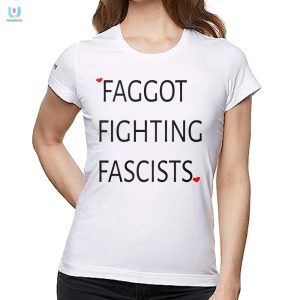 Fabulous Faggot Fighting Fascists Tee Stand Out Laugh fashionwaveus 1 1