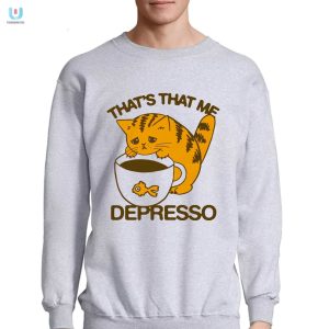 Funny Thats That Me Depresso Shirt Stand Out With Humor fashionwaveus 1 3