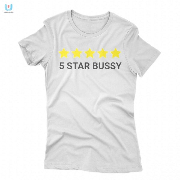 Get Laughs With Our Unique 5 Star Bussy Shirt Trendy Fun Wear fashionwaveus 1 1