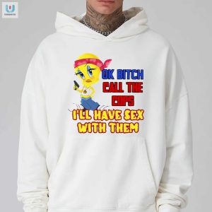 Funny Ok Bitch Call The Cops Graphic Tshirt Stand Out fashionwaveus 1 2