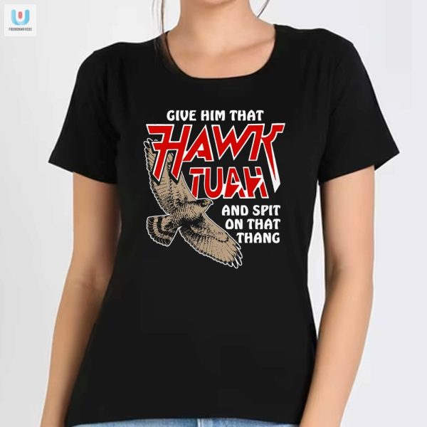 Get Laughs With Our Hawk Tuah Spit Shirt Unique Fun fashionwaveus 1 1