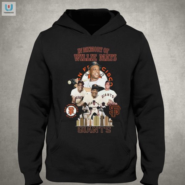 Score Big Laughs Willie Mays Giants Memorial Tee fashionwaveus 1 2