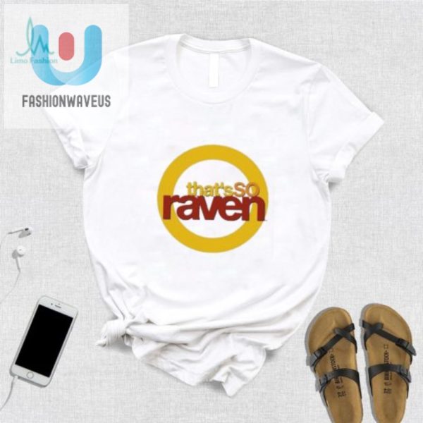 Get A Vision Funny Thats So Raven 2024 Shirt fashionwaveus 1 3