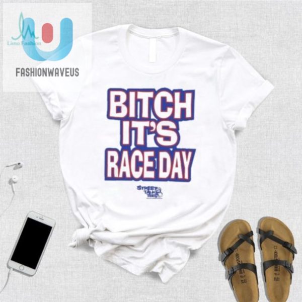 Funny Race Day Shirt Fuck Around And Find Out Bitch fashionwaveus 1 3