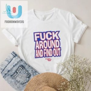 Race Day Humor Tee Fuck Around Find Out Shirt fashionwaveus 1 1