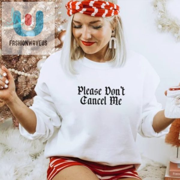 Get A Laugh With The Unique Benjy Chavez Dont Cancel Me Shirt fashionwaveus 1 2