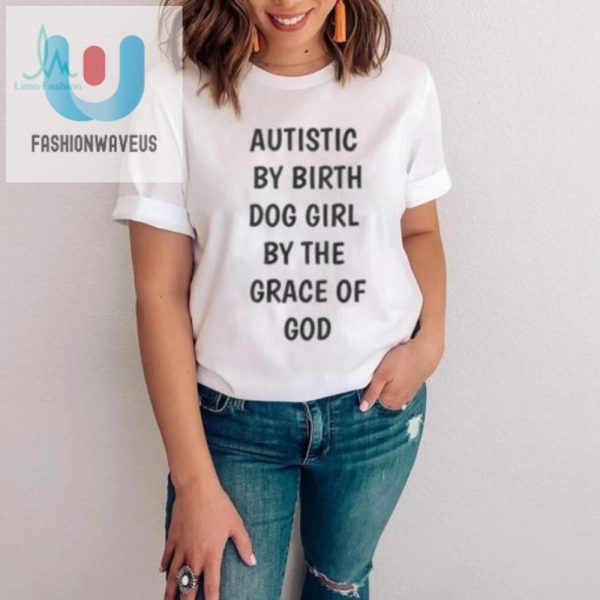 Funny Autistic Dog Girl Shirt Unique Blessed Design fashionwaveus 1