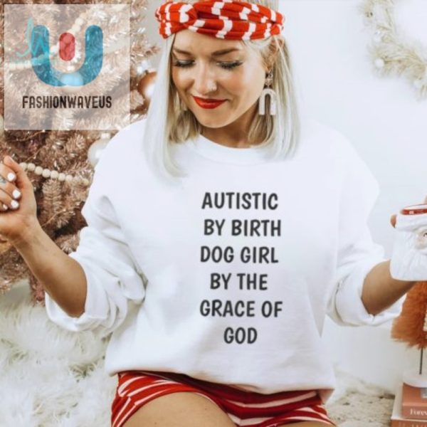 Funny Autistic Dog Girl Shirt Unique Blessed Design fashionwaveus 1 2