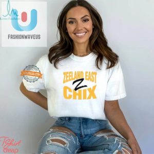 Cluck Yes Hilarious Zeeland East Chix Shirt Stand Out Fun fashionwaveus 1 1