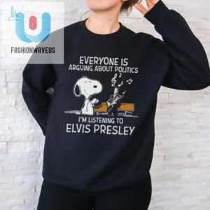 Snoopy Politics Shirt Ignore Drama Enjoy Elvis Fun fashionwaveus 1 2