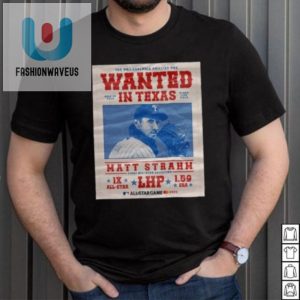 Texas Wanted Phillies Shirt Matt Strahm July 16 2024 fashionwaveus 1 3