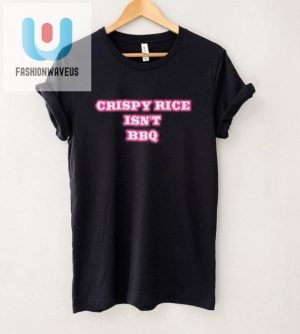 Sunny Andersons Fun Crispy Rice Bbq Shirt Get Yours fashionwaveus 1 2