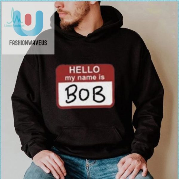 Funny Hello My Name Is Bob Beetlejuice Unique Tshirt fashionwaveus 1 1