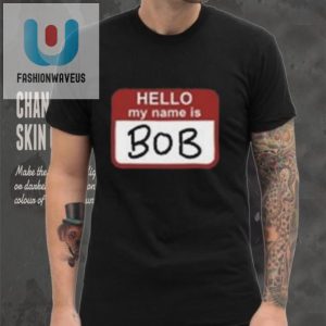 Funny Hello My Name Is Bob Beetlejuice Unique Tshirt fashionwaveus 1 4