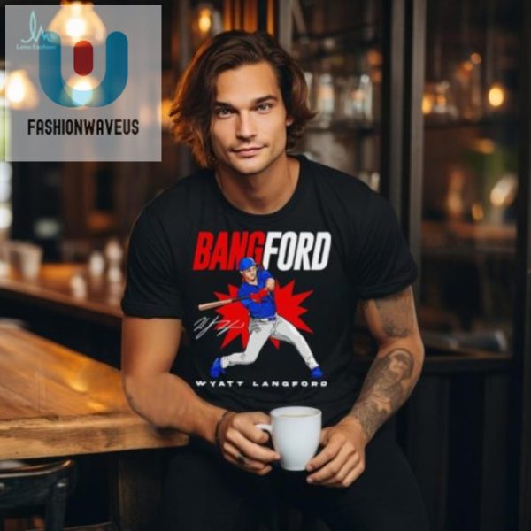 Get Your Wyatt Langford Bangford Texas Rangers Lol Shirt fashionwaveus 1 2