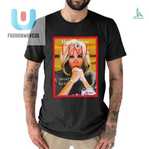 Get The Official Brigitte Macron Man Of The Year Shirt Lol fashionwaveus 1