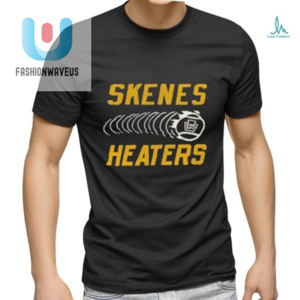 Steel City Skenes Heater Tshirt Hotter Than Your Fastball fashionwaveus 1 2