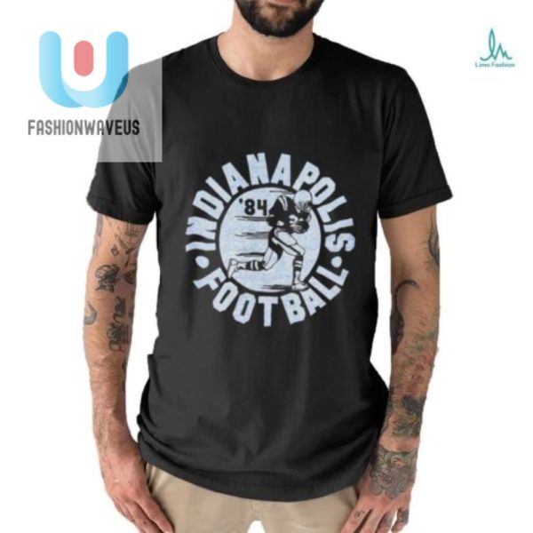 Catch Retro Fever 1984 Indy Football Tshirts Hilariously Official fashionwaveus 1