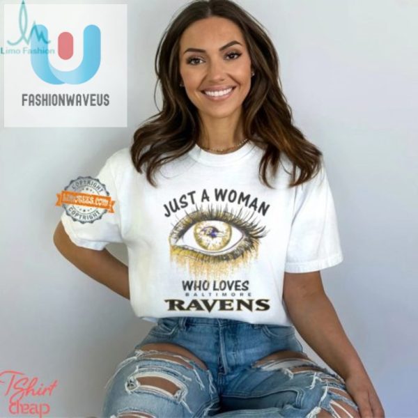 Score Big Laughs With Our Unique Just Woman Ravens Shirt fashionwaveus 1 1