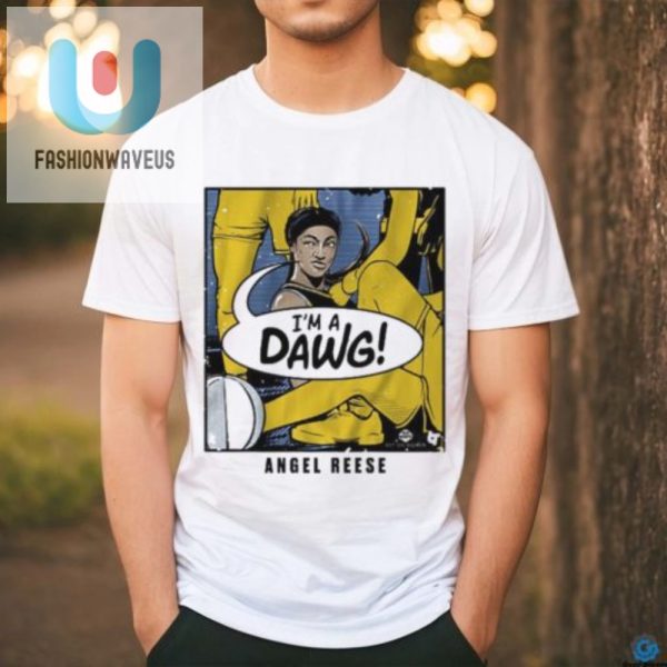 Funny Im A Dawg Angel Reese Shirt Unique College Humor Tee fashionwaveus 1