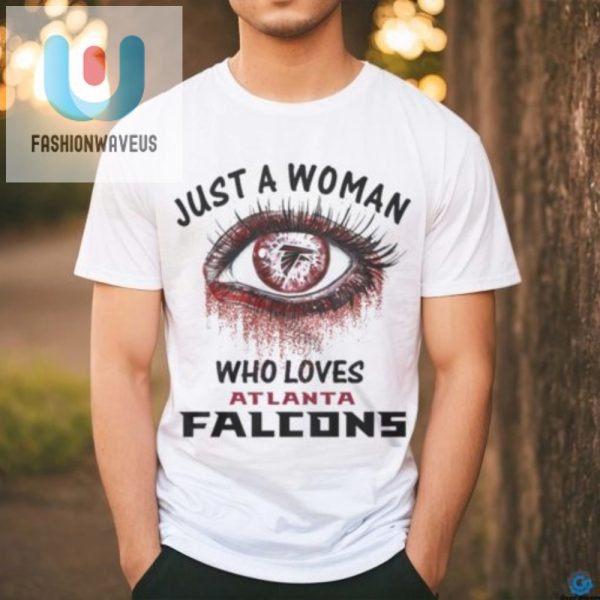 Funny Woman Who Loves Falcons Tshirt Unique Bold fashionwaveus 1