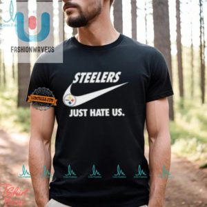 Funny Just Hate Us Steelers Tshirt Standout Fan Gear fashionwaveus 1 1