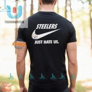 Funny Just Hate Us Steelers Tshirt Standout Fan Gear fashionwaveus 1 2