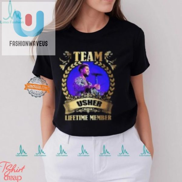 Funny Team Usher Lifetime Member Tshirt Unique Design fashionwaveus 1