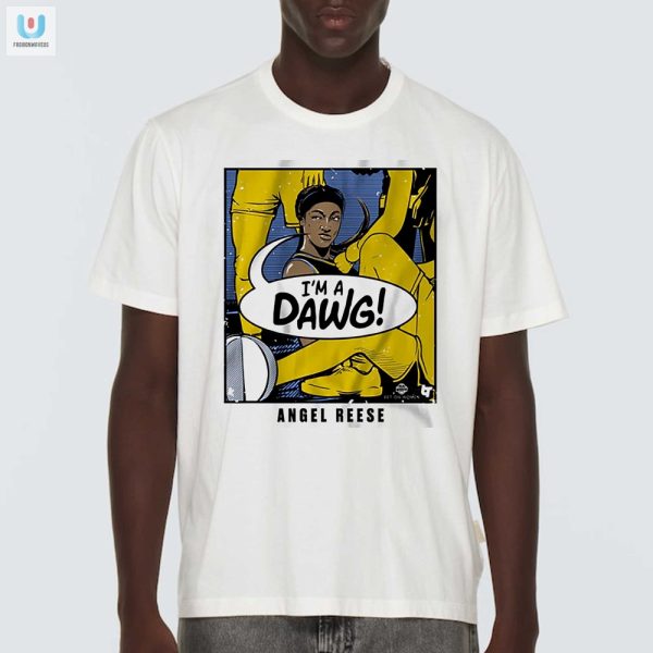 Get Laughs With Angel Reese Im A Dawg Shirt Unique Fun fashionwaveus 1