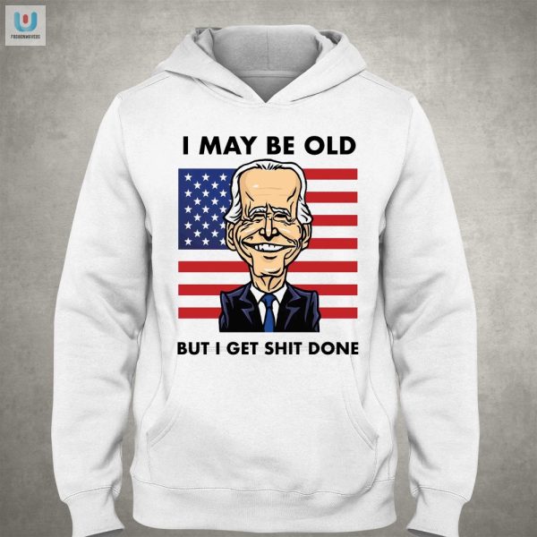 Funny Joe Biden Shirt Old But Gets Shit Done Unique Tee fashionwaveus 1 2