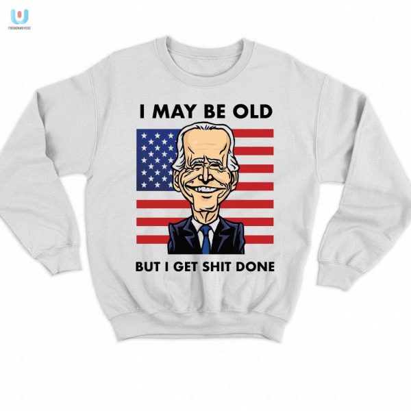 Funny Joe Biden Shirt Old But Gets Shit Done Unique Tee fashionwaveus 1 3