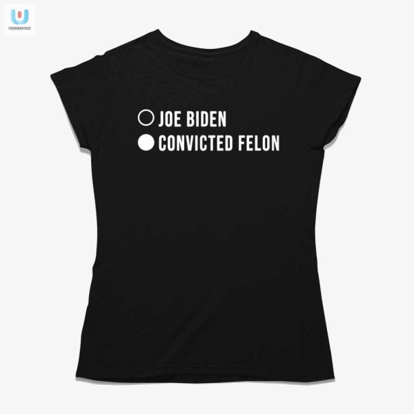 Funny Joe Biden Covectid Felon Shirt Unique Political Humor fashionwaveus 1 1