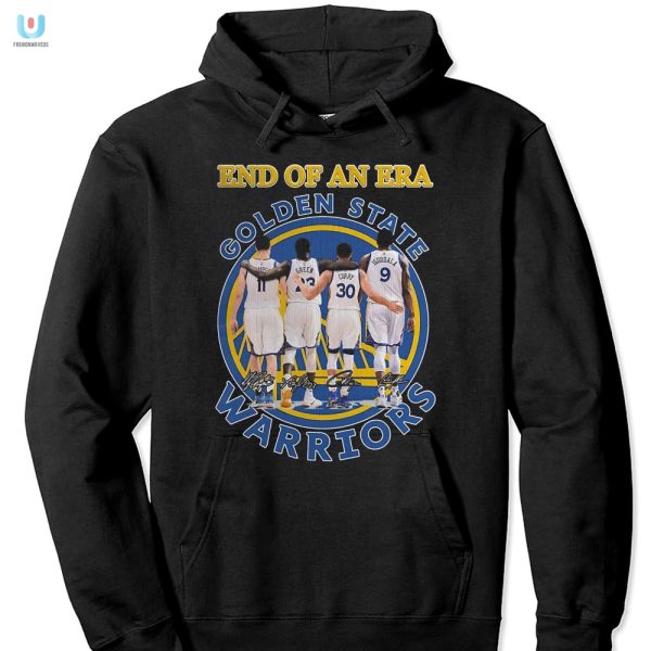 End Of An Era Warriors Tee Laugh In Style fashionwaveus 1 2