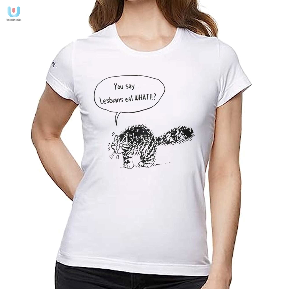 Purrfectly Hilarious Lesbians Eat What Cat Shirt