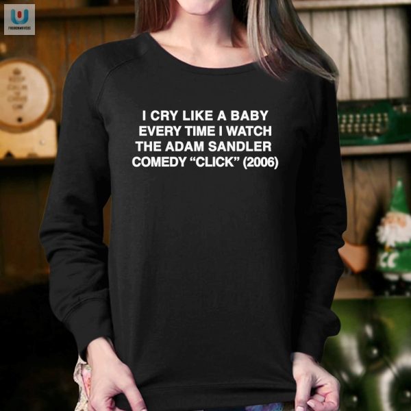 Hilarious I Cry Like A Baby At Click 2006 Shirt fashionwaveus 1 3