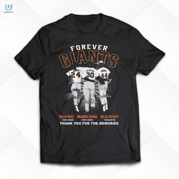 Epic Giants Tshirt Mays Cepeda Mccovey Laugh Remember fashionwaveus 1